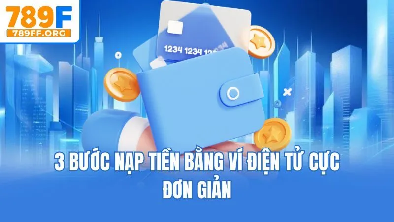 3 phút nạp tiền bằng ví điện tử cực đơn giản